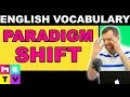 What is a Paradigm Shift?