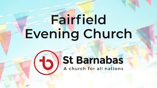 St Barnabas Fairfield Evening Church  12 May