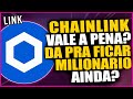 CHAINLINK (LINK) VAI DEIXAR MILIONARIO em 2024? VALE A PENA INVESTIR NESSA CRIPTOMOEDA? ANALISE