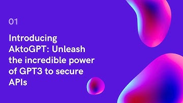 Introducing AktoGPT: Unleash the incredible power of GPT3 to secure APIs