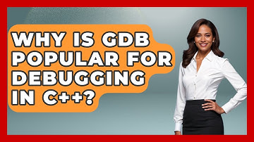 Why Is GDB Popular for Debugging in C++? - Learn To Troubleshoot