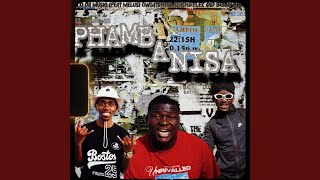 Phambanisa (feat. Melusi OwGatsheni, Slash & Flex & Bunny Boy)