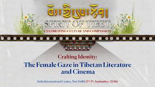 CRAFTING IDENTITY: The Female Gaze in Tibetan Literature and Cinema