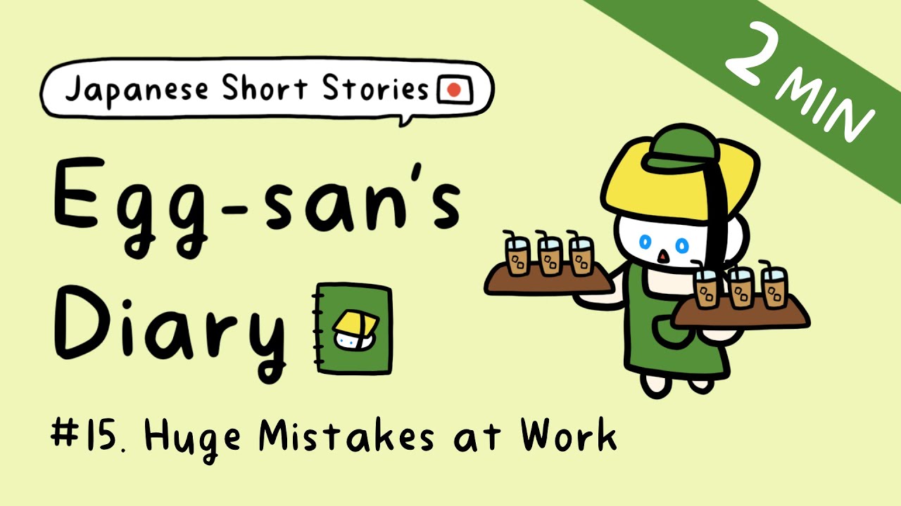 Japanese Short Stories for Beginner: Egg-san's Diary | ep.15: Huge Mistakes at Work