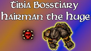 Bosstiary - Hairman the Huge