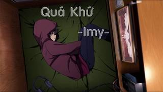 [ Video Cover ] Quá Khứ - Imy