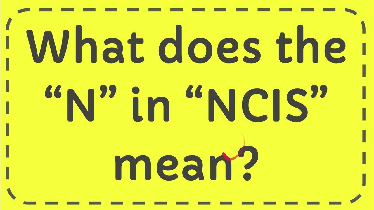 What does the “N” in “NCIS” mean? YouTube