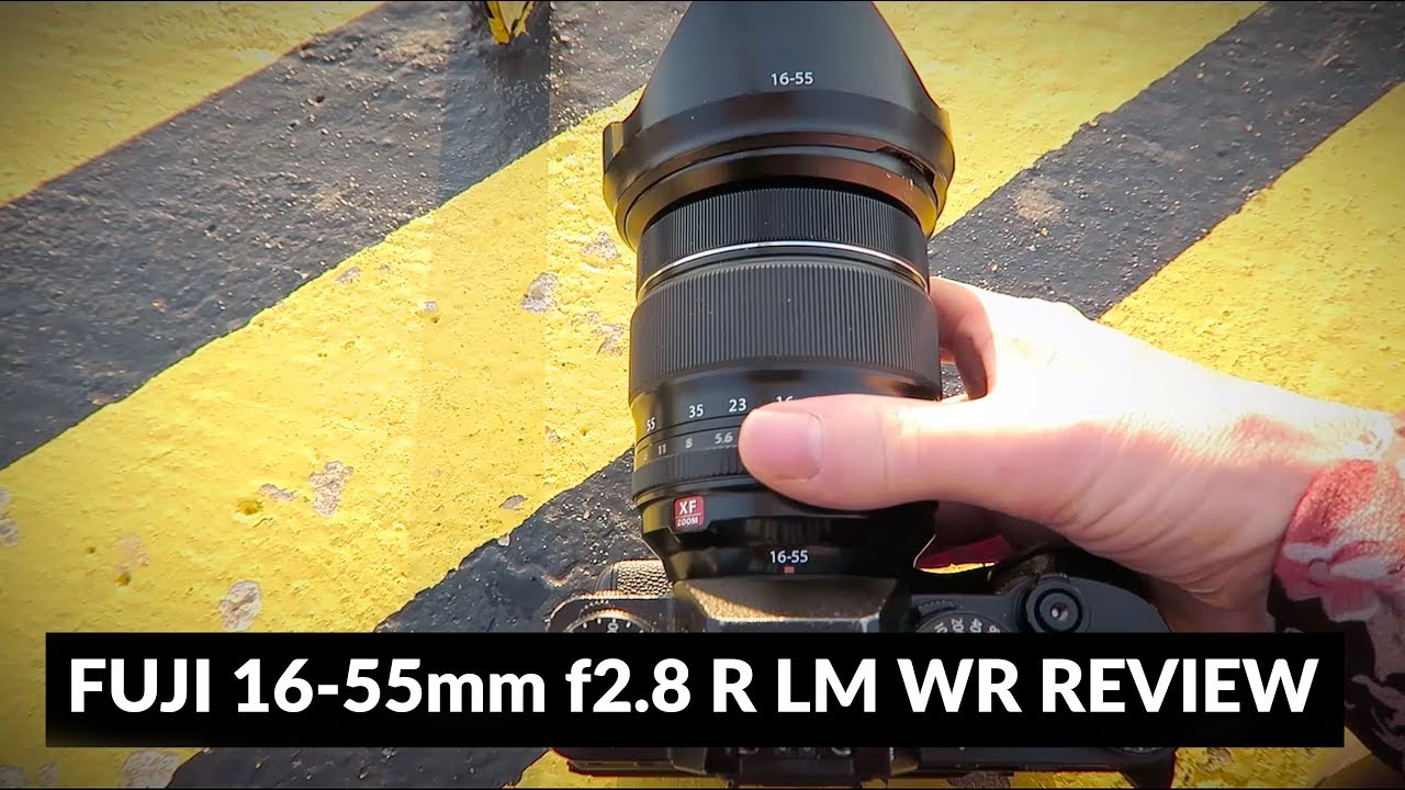 Fuji 16 55mm F2 8 R Lm Wr Review Worth Upgrading From The 18 55 Youtube