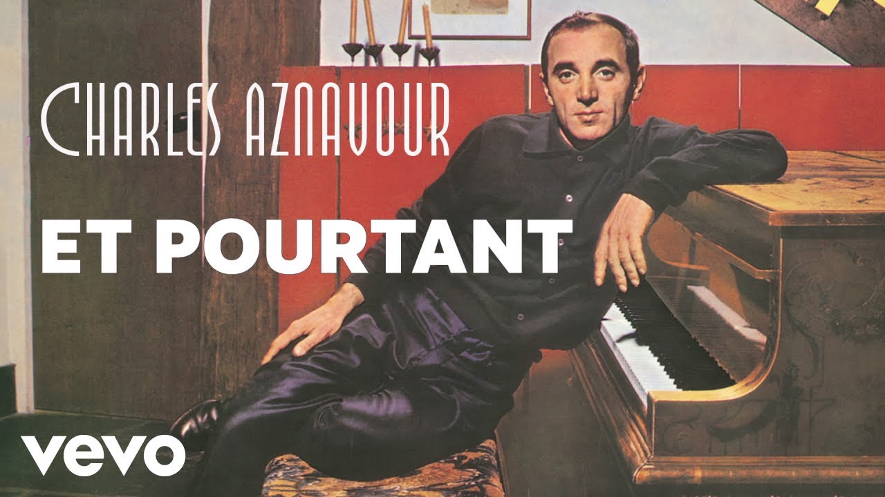 Charles Aznavour   Et pourtant Audio Officiel