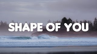 Shape of You - Ed Sheeran (Lyrics Mix)