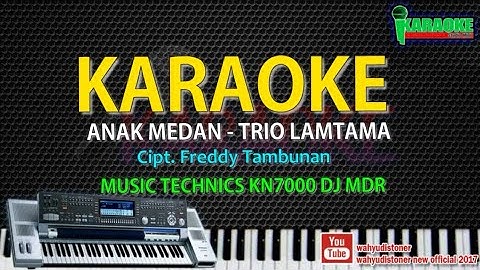Karaoke Anak Medan - DIAZ Manual VERSI GENDANG KN7000 DJ MDR HD Quality Lirik Tanpa Vocal 2018