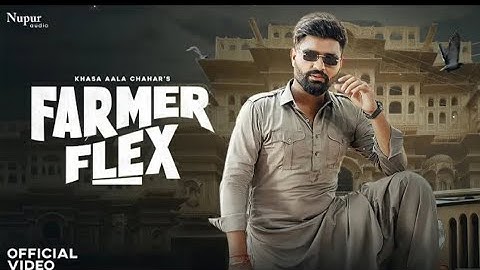 Farmer Flex (Official Video) Khasa Aala Chahar | New Haryanvi Songs Haryanavi 2024 | Nav Haryanvi