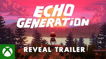 Echo Generation - Reveal Trailer