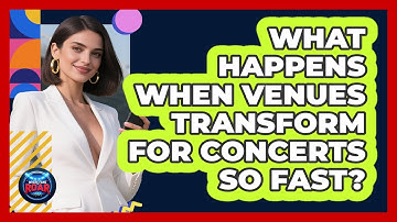 What Happens When Venues Transform For Concerts So Fast? - Where the Fans Roar