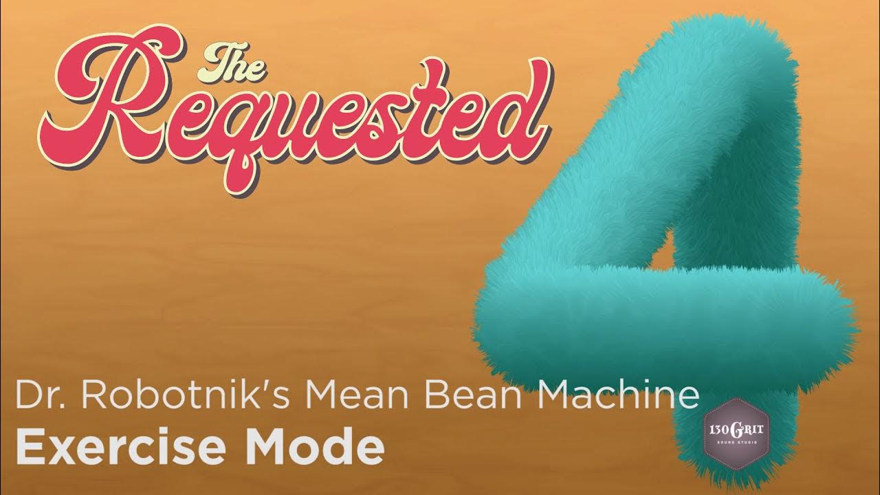 Dr Robotnik Mean Bean Machine Exercise Mode Exercise Mode (From "Dr. Robotnik's Mean Bean Machine") [Indie Rock
