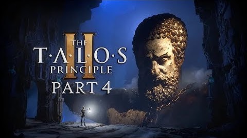 THE TALOS PRINCIPLE 2 (PS5) Full Game Walkthrough Part 4