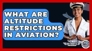 What Are Altitude Restrictions In Aviation? - Air Traffic Insider