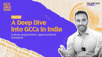 A Deep Dive into GCCs in India | Part 2: Conversation with Vikram Ahuja, CEO, Talent500