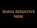Guess Seductive Noir