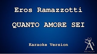 Eros Ramazzotti - Quanto Amore Sei (KARAOKE)