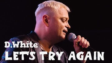 D.White - Let
