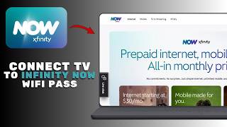How to Connect a TV to Xfinity Now Wi-Fi Pass