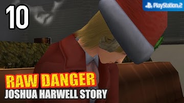 Raw Danger! 【PS2│PCSX2】 #10 │ Joshua Harwell