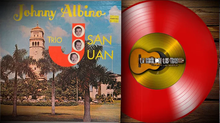 JOHNNY ALBINO Y SU TRIO SAN JUAN I EPOCA DE ORO