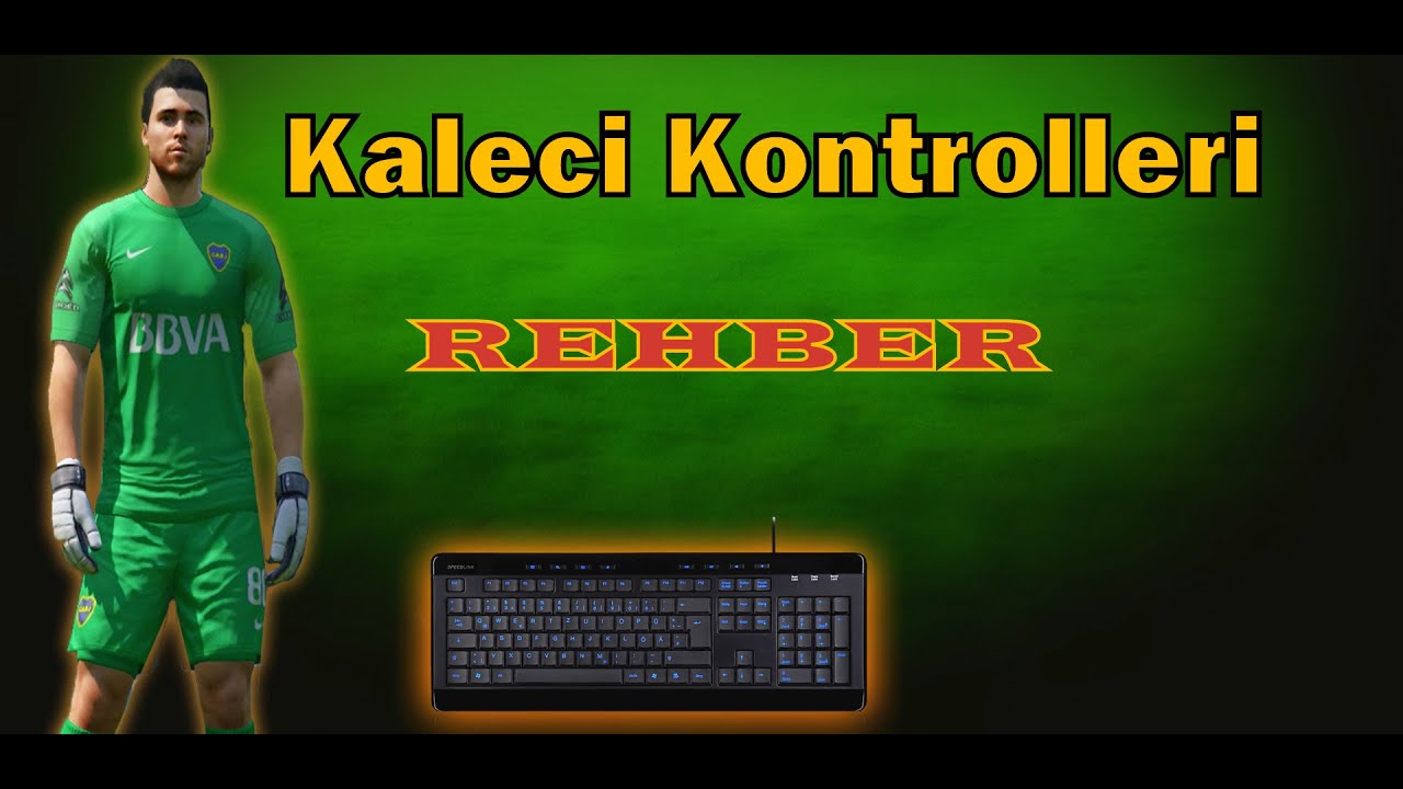 Fifa 16 Kaleci Kontrolleri Nasil Yapilir Klavye Ayarlari Ve Kullanimi Rehber Youtube Fifa 16 Kaleci Kontrolleri Nasil Yapilir Klavye Ayarlari Ve Kullanimi Rehber Youtube