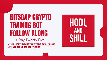 Bitsgap Grid Trading Crypto Bot Follow Along - Day 25