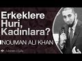 Erkekler Cennette Huri Al?rken Kad?nlar Ne Alacak? [Nouman Ali Khan] [Trke Altyaz?l?]