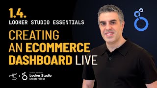 1.4. eCommerce Dashboard: Looker Studio Tutorial - Part I - KPI Overview