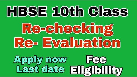 HBSE 10th class Re checking and Re- Evaluation form started : Apply now , fee , eligibility