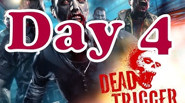 DEAD TRIGGER DAY 4 GAMEPLAY FOR IPHONE, IPAD & IPOD TOUCH!
