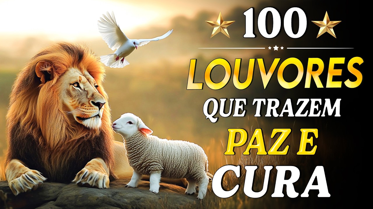 100 Louvores Que Trazem Paz e Cura | Top Gospel 2026 | Adoração Profunda, Fé e Presença de Deus