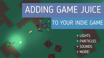 How to Add Game Juice to Your Indie Game