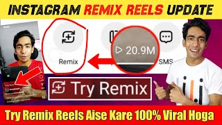 Instagram Remix Reels Update | Instagram Try Remix Reels Kaise Banaye | Remix Reels Viral Kaise Kare