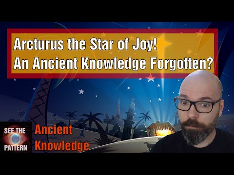 Arcturus the Star of Joy, an ancient knowledge forgotten?