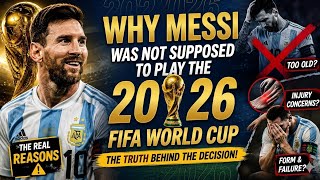 Why Messi Wasn't Supposed to Play the 2026 FIFA World Cup #football #lionelmessi 