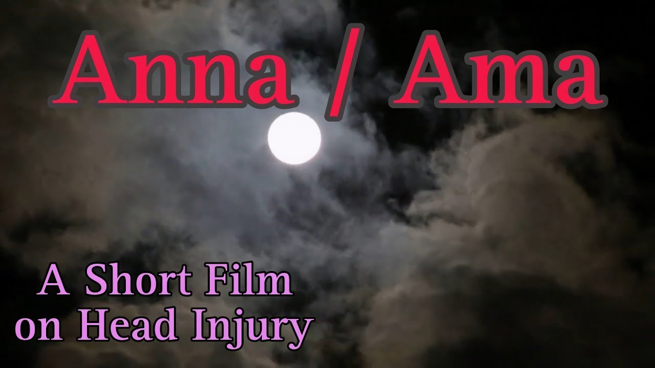 Anna / Ama - A Short Film on Head Injury