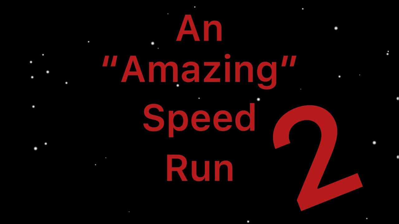 An ‘Amazing’ Speed-run 2 - YouTube