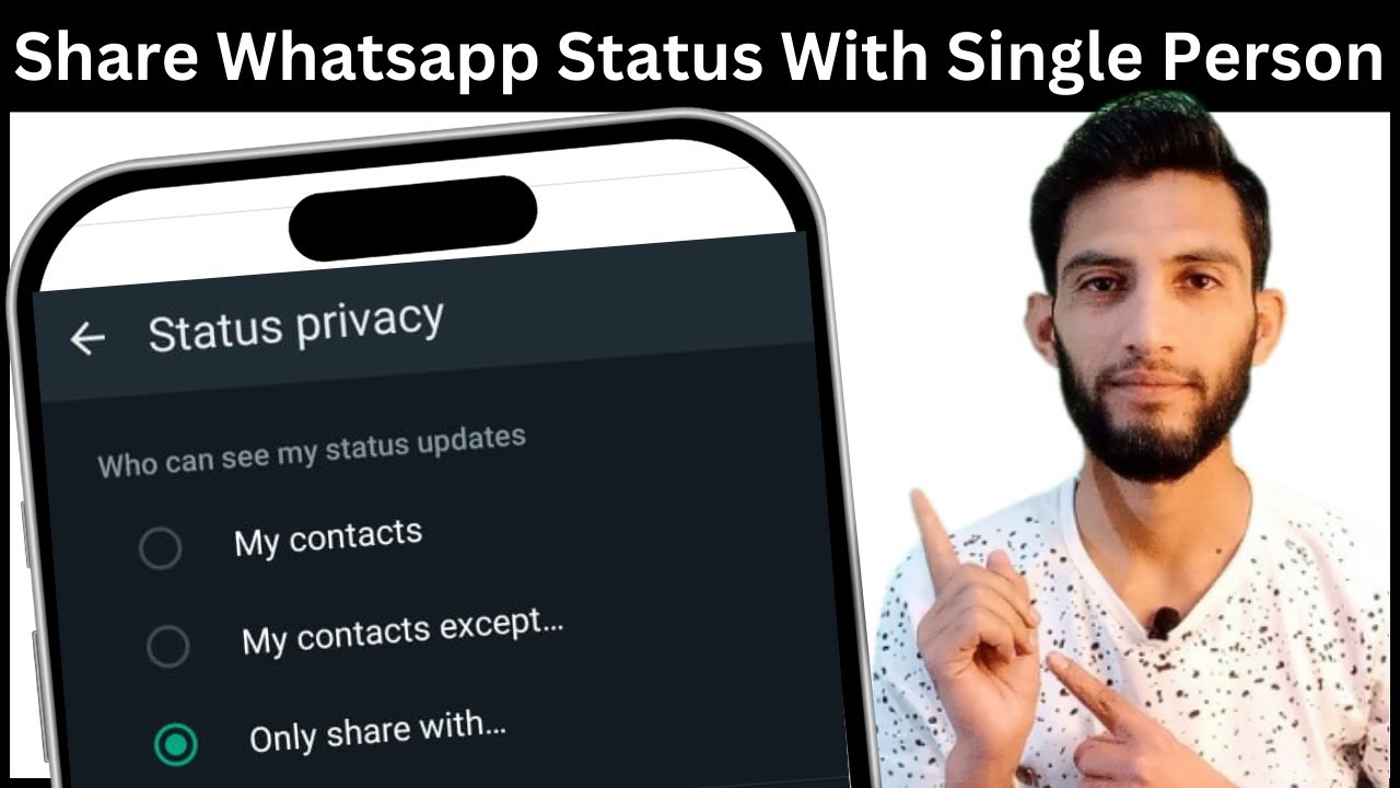 How to show whatsapp status only one person How to show whatsapp
