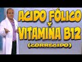 ÁCIDO FÓLICO Y VITAMINA B12 - Todo lo que necesita saber (versión corregida)