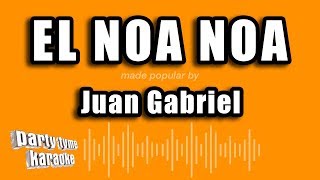 Video thumbnail of "Juan Gabriel - El Noa Noa (Versión Karaoke)"