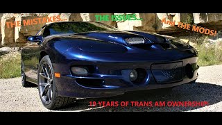 Buying A Brand New Trans Am At The Age of 21!!! **Mine and manufacture mistakes plus THE MODS**