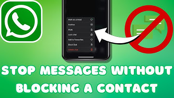 How To Stop Receiving WhatsApp Messages Without Blocking A Contact