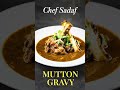 Mutton Gravy Restaurant Style#MuttonGravy#ChefSadaf#MuttonRecipe#PasliGravy#NonVegRecipe#cooking 