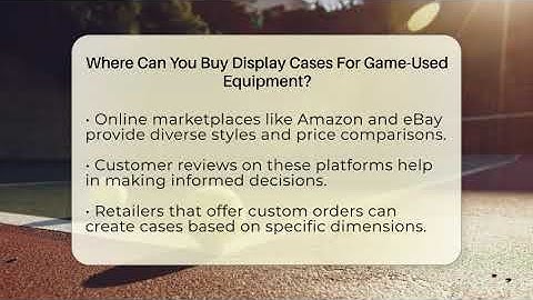 Where Can You Buy Display Cases For Game-Used Equipment? - The Memorabilia Zone