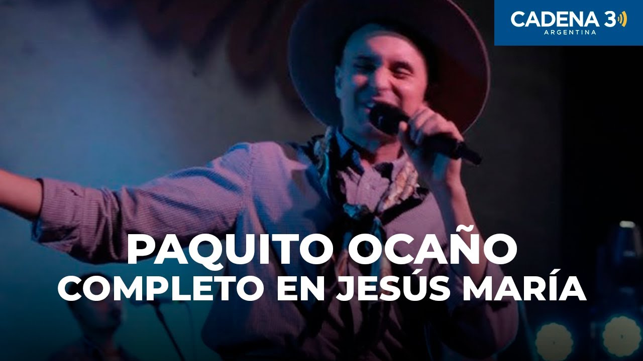PAQUITO OCAÑO - Recital COMPLETO en Jesús María 2025 | Cadena 3 Argentina