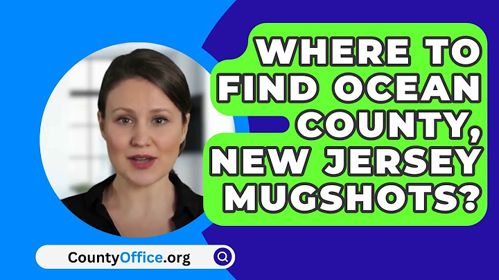 Where To Find Ocean County, New Jersey Mugshots? - CountyOffice.org